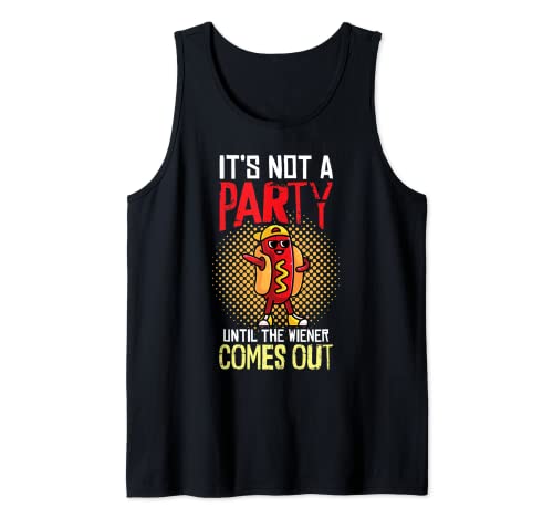 non è una festa fino a quando il wiener esce hot dog Canotta