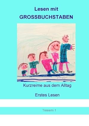 Lesen mit Grossbuchstaben: Kurzreime aus dem Alltag - Erstes Lesen
