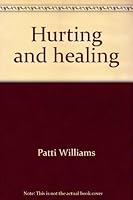 Hurting & Healing: How to Cope with Hurt Feelings 0682495980 Book Cover