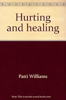 Hardcover Hurting and Healing: How to cope with hurt feelings Book