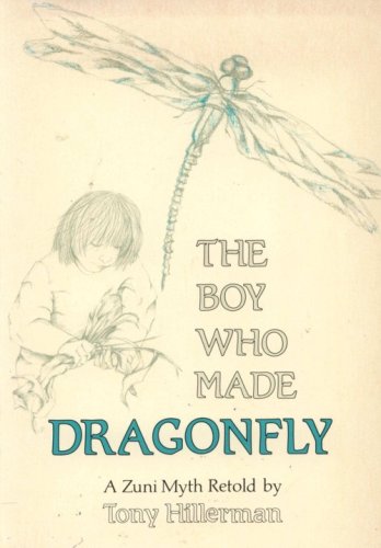 Boy Who Made Dragonfly a Zuni Myth Retold 0006179592 Book Cover