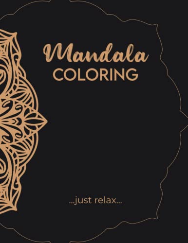 Mandala Coloring: ...just relax...