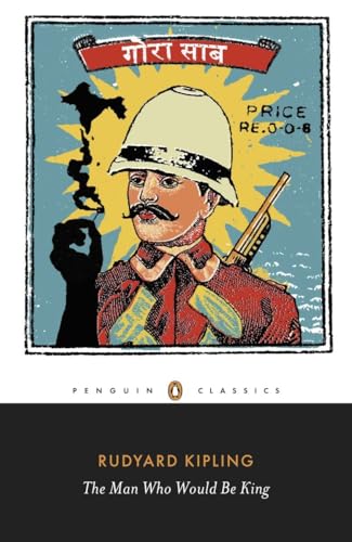 The Man Who Would Be King: Selected Stories (Penguin Classics)