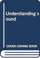 Understanding sound 0070628661 Book Cover