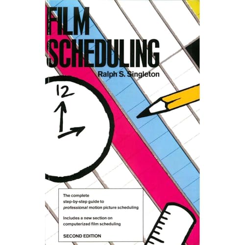 FILM SCHEDULING: Or How Long Will It Take To Shoot Your Movie? by Ralph S. Singleton episode artwork