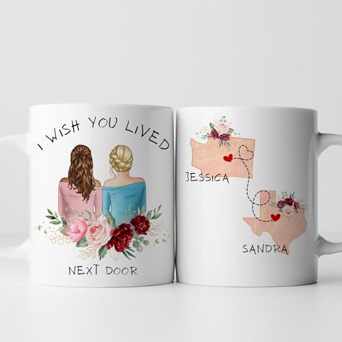 Personalized I Wish You Lived Next Door Mug - Custom Birthday Best Friends Sisters Coffee Cup, Long Distance State to State Friendship Gifts for Women, Customized Wish We Lived Closer BFF Bestie Mugs