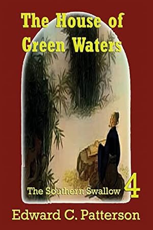 Book cover The House of Green Waters - Southern Swallow Book IV