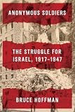 The Struggle for Israel, 1917-1947 Anonymous Soldiers (Hardback) - Common