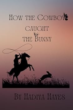 Paperback How the Cowboy Caught the Bunny (Eternal Heat) Book
