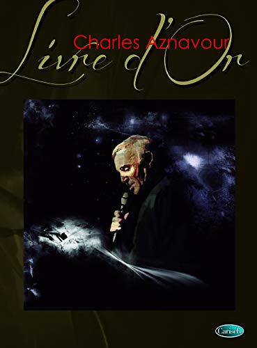 Charles Aznavour : Livre d'Or . Piano, Voix & Guitare.