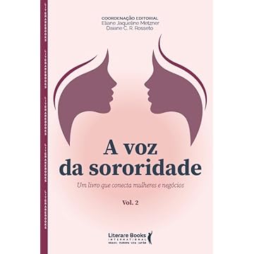 Capa do livro A voz da Sororidade: Um Livro que Conecta Mulheres e Negócios - Vol II