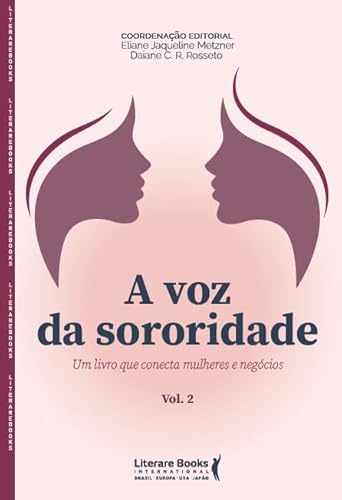 A voz da sororidade: Um livro que conecta mulheres e negócios – Vol II