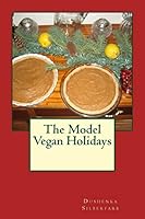The Model Vegan Holidays 1518761186 Book Cover