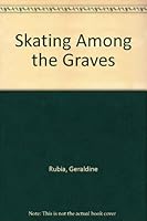 Skating Among the Graves 0920021972 Book Cover