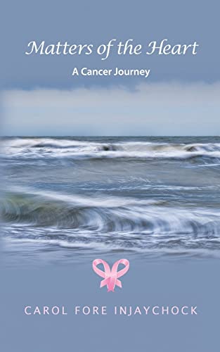 Matters of the Heart: A Cancer Journey