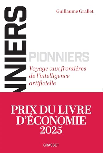 Pionniers: Voyage aux frontières de l'intelligence artificielle