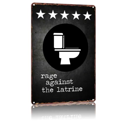 Rage Against the Latrine Bathroom Humor Bar Aluminum Metal Sign 8 x 12 Inch