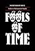 Fools of Time: Studies in Shakespearean Tragedy (Alexander Lectures)