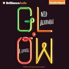 Glow Audiobook By Ned Beauman cover art