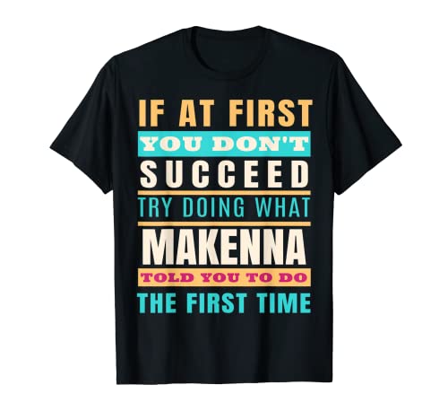 MAKENNA Personalized Name Shirt MAKENNA First Name T-Shirt