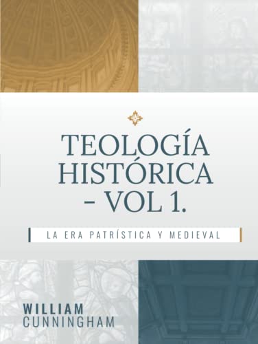 Teologia Historica - Vol. 1: La Era Patristica y Medieval (Spanis...