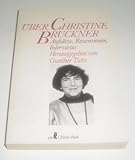 Über Christine Brückner. Aufsätze, Rezensionen, Interviews - Tietz Gunther und Christine Brückner 
