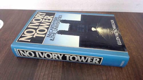 No Ivory Tower: McCarthyism and the Universities