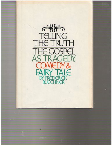 Telling the Truth the Gospel As Tragedy B000YMLXSM Book Cover