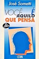Voce E Aquilo Que Pensa 8571120552 Book Cover