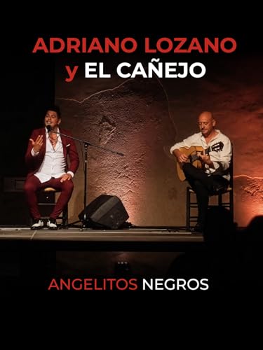 Angelitos negros. Adriano Lozano y El Cañejo