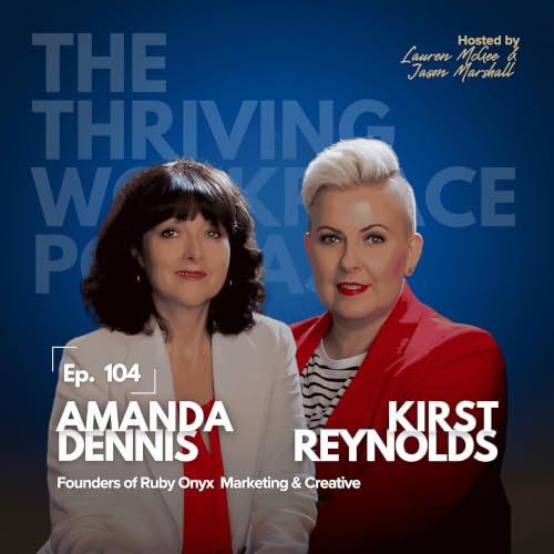 #104 BUILDING RUBY ONYX: Leadership, Boundaries and Wellbeing with Amanda Dennis & Kirst Reynolds