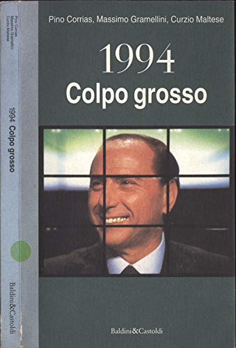 1994. Colpo grosso.