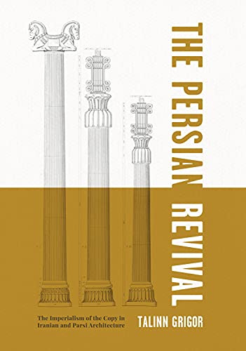 Persian Revival livre d'architecture pour comprendre l'histoire irannienne