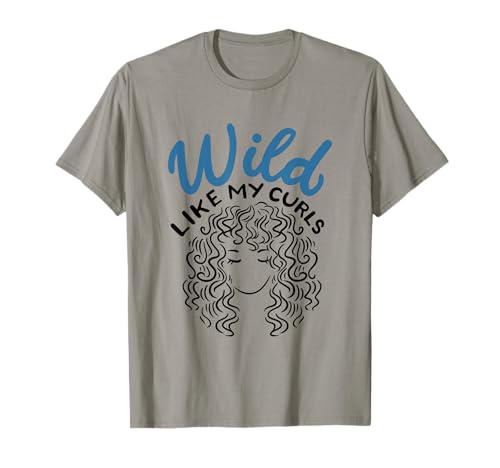 Wild Like My Curls Salvaje Como Mis Rizos Cabello Peinado Camiseta