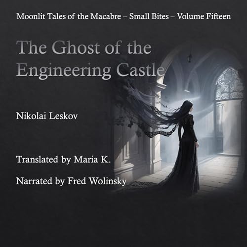 The Ghost of the Engineering Castle by Nikolai Leskov episode artwork