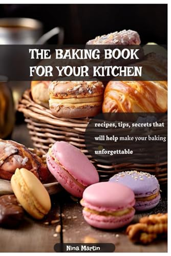 THE BAKING BOOK FOR YOUR KITCHEN