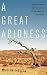 A Great Aridness: Climate Change and the Future of the American Southwest