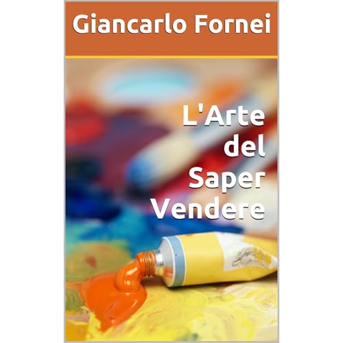 L'Arte del Saper Vendere Audiolibro Por Giancarlo Fornei arte de portada