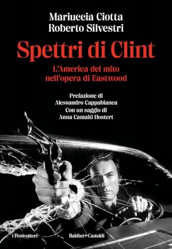 Spettri di Clint. L'America del mito nell'opera di Eastwood