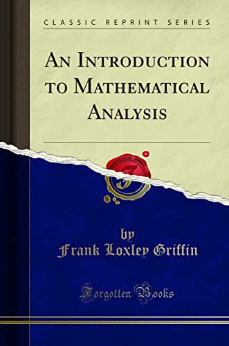 An Introduction To Mathematical Analysis (Classic Reprint)
