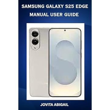 Samsung Galaxy S25 Edge Manual User Guide (English Edition)