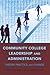 Community College Leadership and Administration: Theory, Practice, and Change (Education Management)