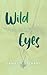 Wild Eyes (The Barrington Billionaires Book 2)
