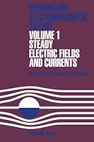 Elementary Electromagnetic Theory. Volume 1: Steady Electric Fields and Currents 0080160808 Book Cover