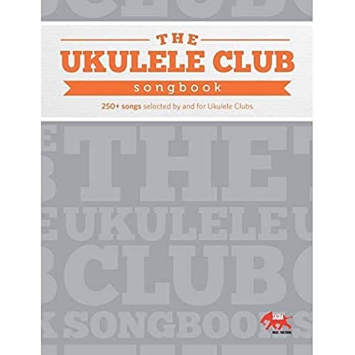 The Ukulele Club Songbook