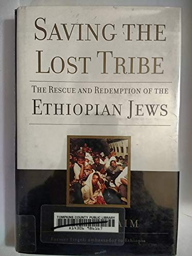 Saving the Lost Tribe: The Rescue and Redemption of the Ethiopian Jews