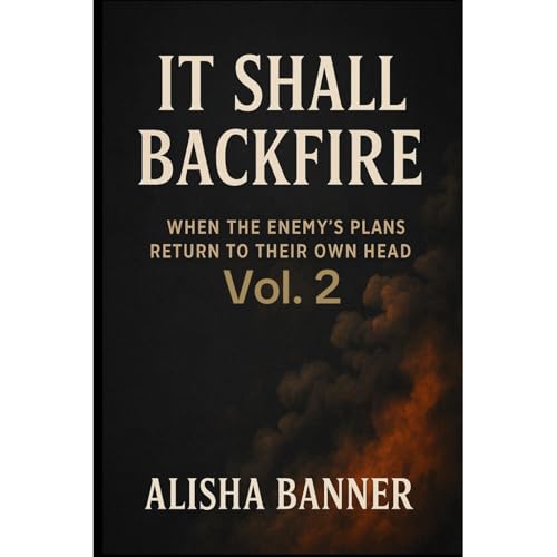 Alisha Banner presents It shall Backfire Vol. 2 episode artwork