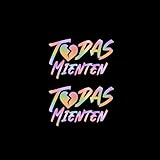 SRC 2uds. Pegatina vinilo Todas Mienten para coche, moto, casco, furgoneta, patinete, camion.. pegatina graciosa stance, tuning, jdm, kanjo, racing, enduro. (Holografico, 12x7 cm)