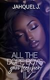 All The Dope Boys 'Gon Feel Her 2
