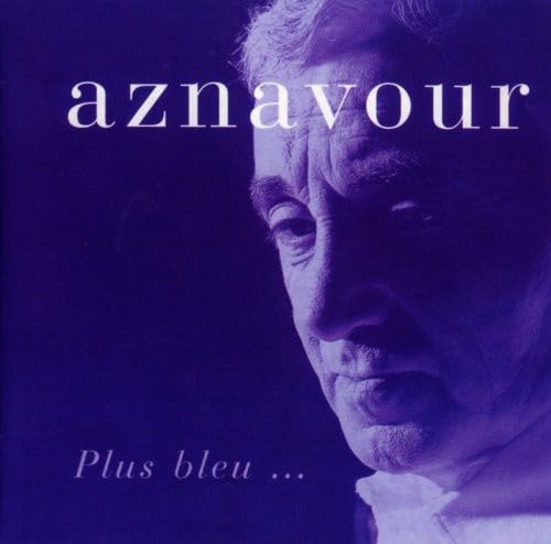 Plus Bleu [Audio CD] Aznavour, Charles